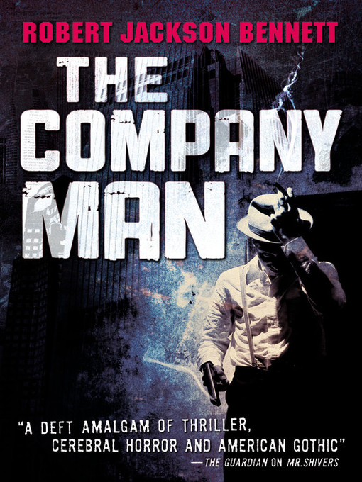 Title details for The Company Man by Robert Jackson Bennett - Available